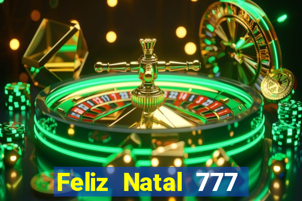 Feliz Natal 777 plataforma login